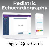 Pediatric Echocardiography  Digital Quiz Cards